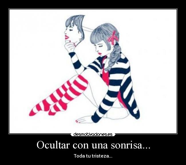 Ocultar con una sonrisa... - 