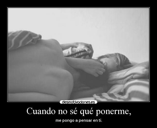 Cuando no sé qué ponerme, - 