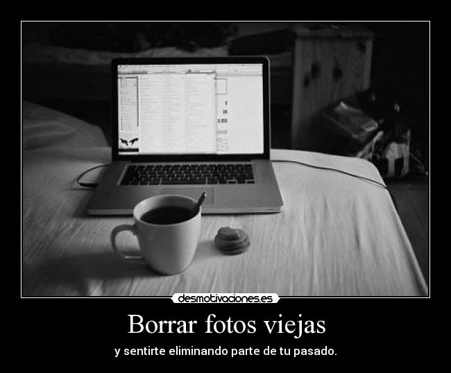 Borrar fotos viejas - 