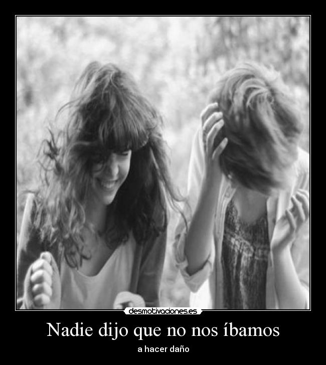 Nadie dijo que no nos íbamos -