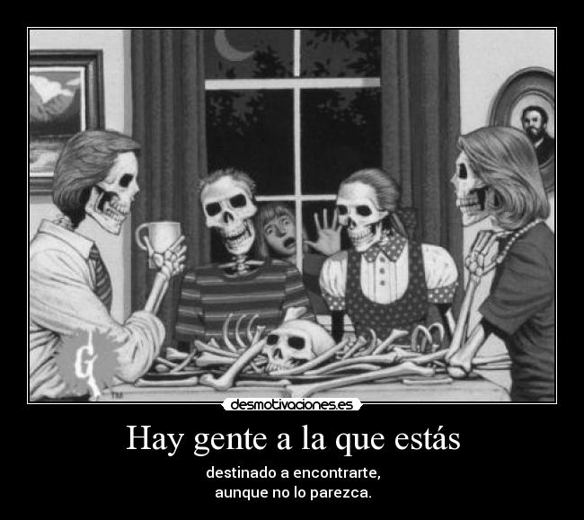 Hay gente a la que estás - 