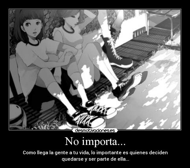 No importa... -