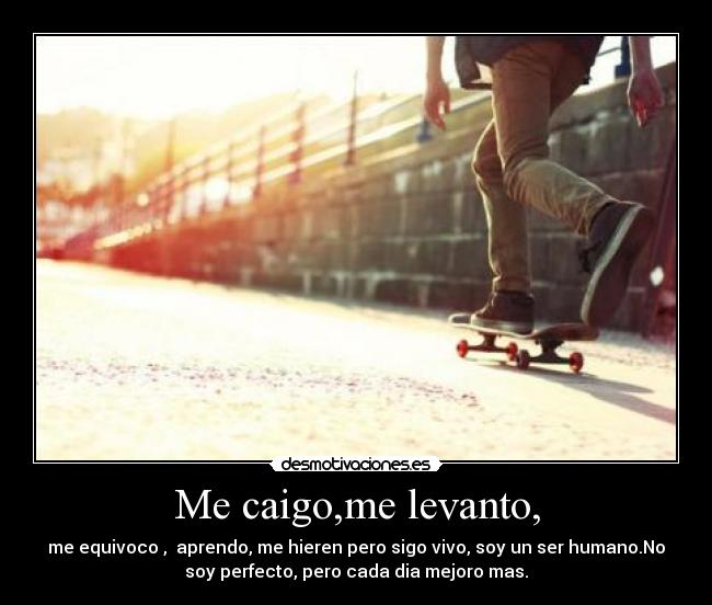 Me caigo,me levanto, - 