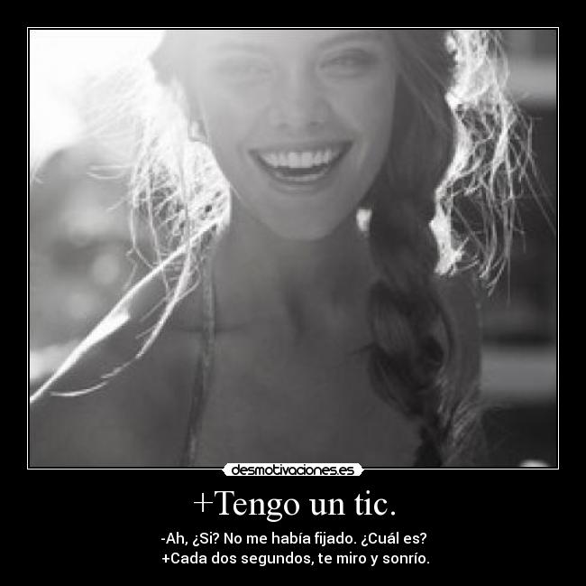 +Tengo un tic. - 