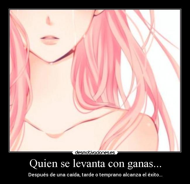 Quien se levanta con ganas... - 