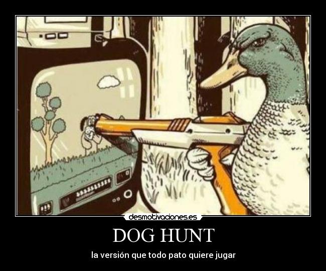 DOG HUNT -