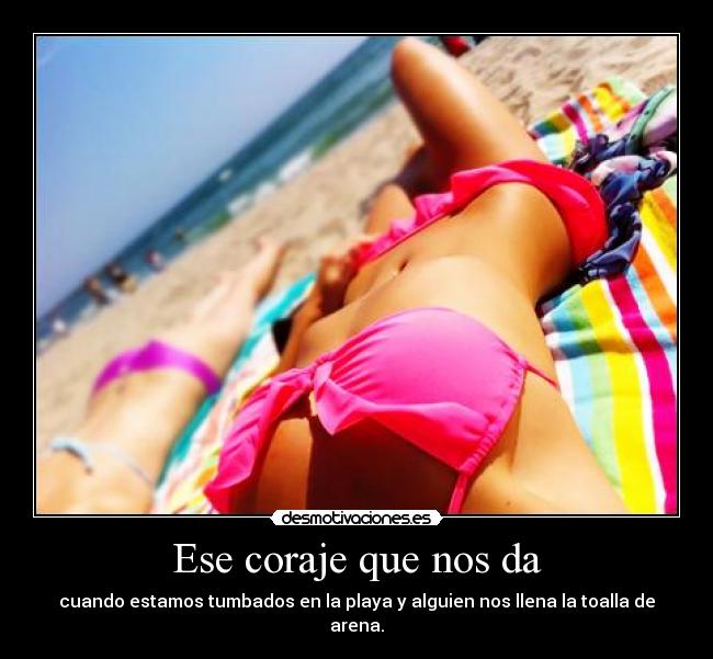Ese coraje que nos da - 