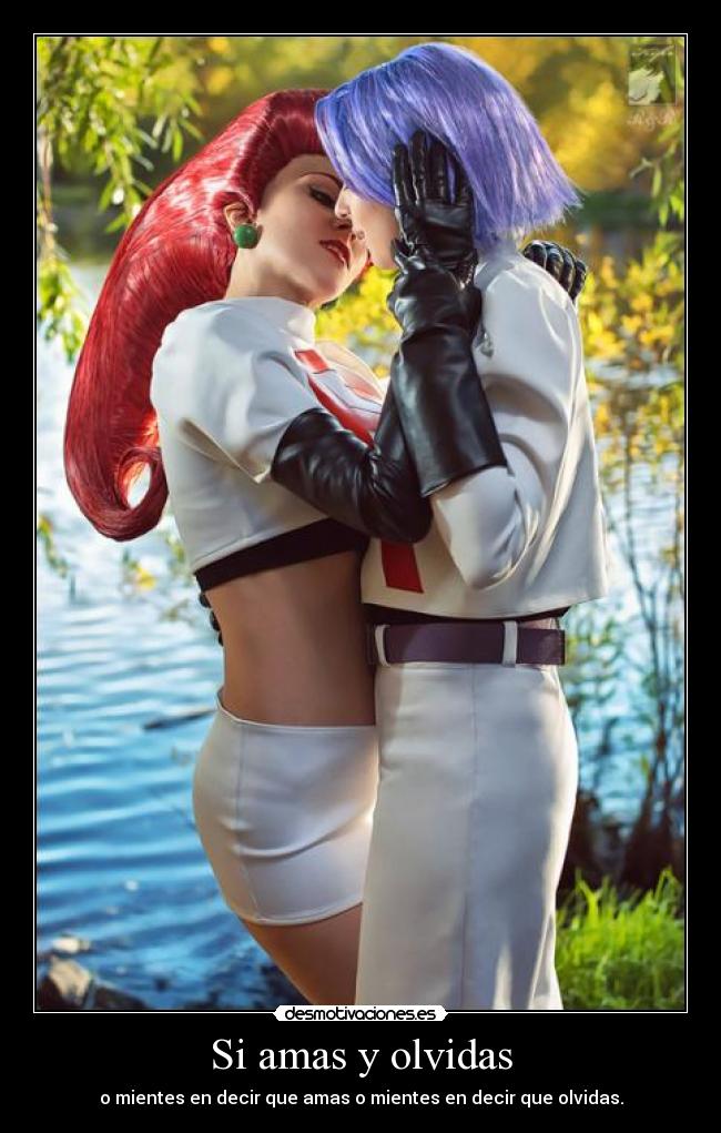 Si amas y olvidas - o mientes en decir que amas o mientes en decir que olvidas.