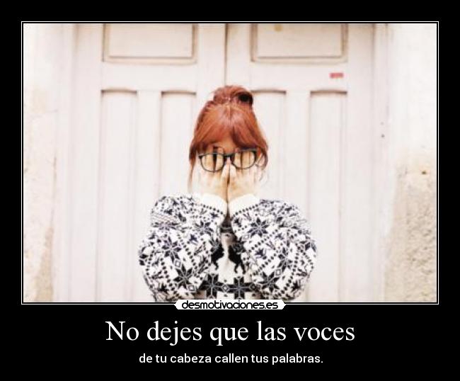 No dejes que las voces - 