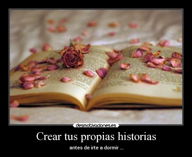 Crear tus propias historias - antes de irte a dormir ...