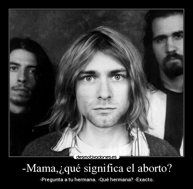 -Mama,¿qué significa el aborto? - 