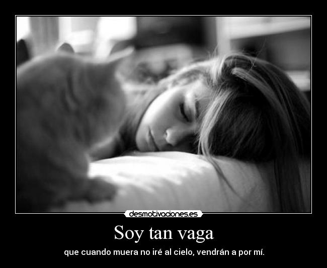 Soy tan vaga - 
