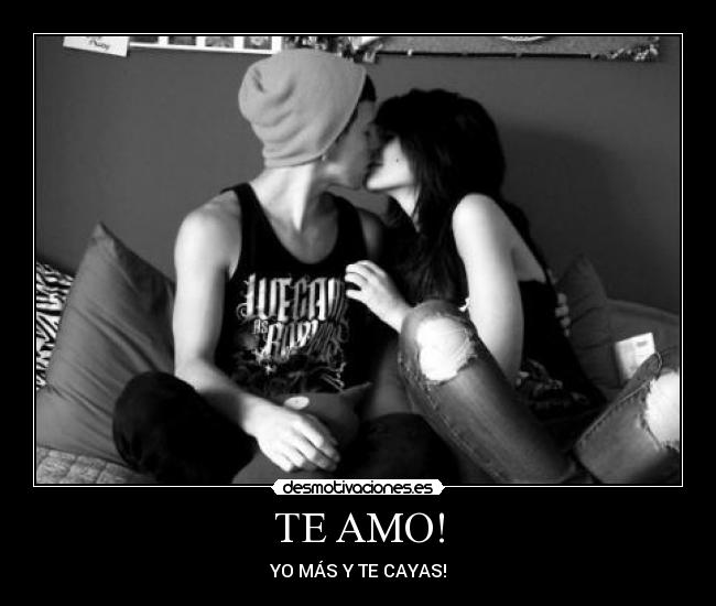 TE AMO! - YO MÁS Y TE CAYAS!