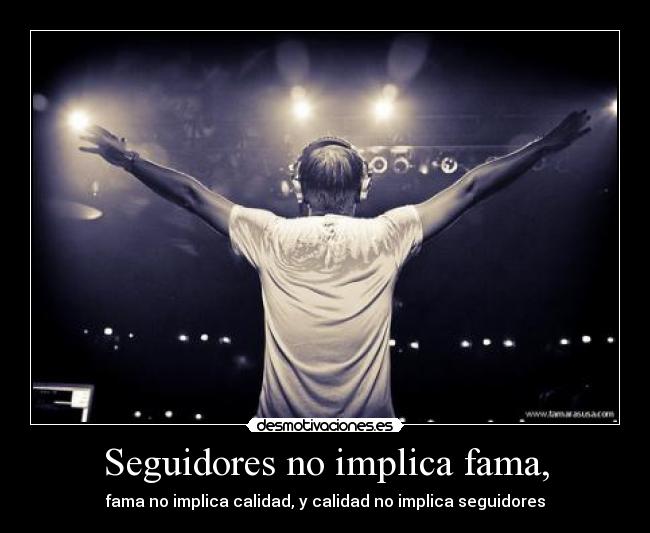 Seguidores no implica fama, - 