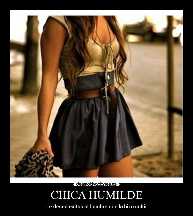 CHICA HUMILDE - Le desea éxitos al hombre que la hizo sufrir♥