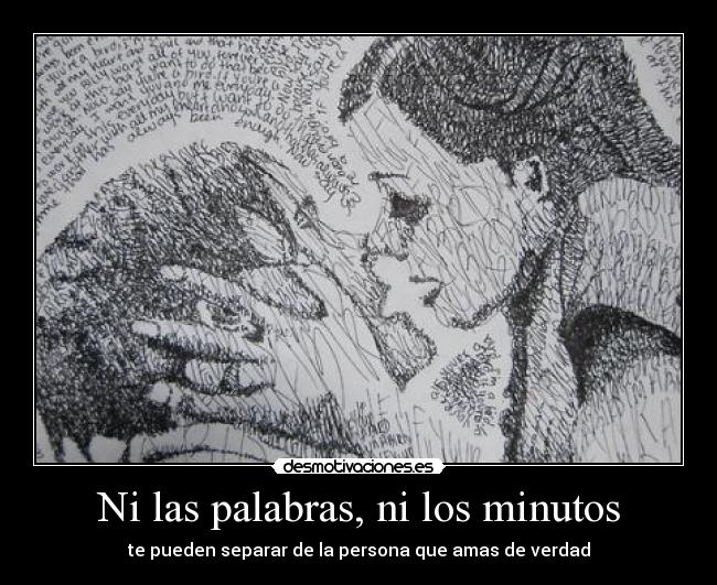 Ni las palabras, ni los minutos -