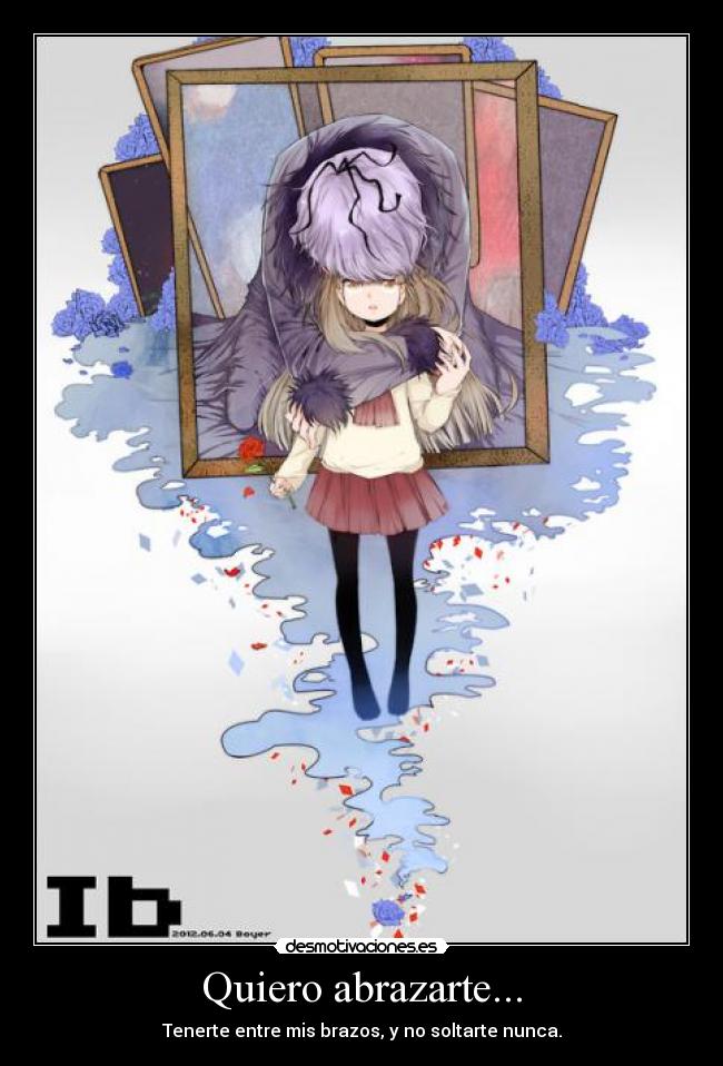 Quiero abrazarte... -