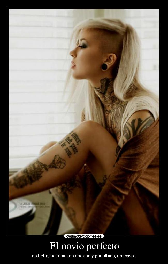 El novio perfecto - no bebe, no fuma, no engaña y por último, no existe.