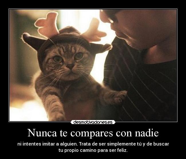 Nunca te compares con nadie - 