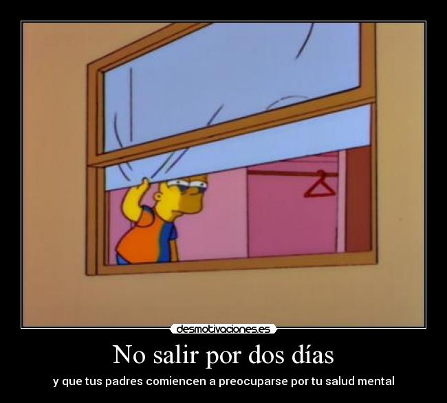 No salir por dos días -