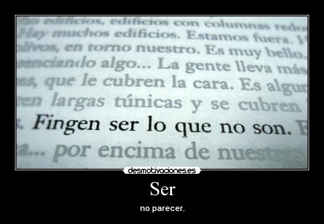 Ser - no parecer.