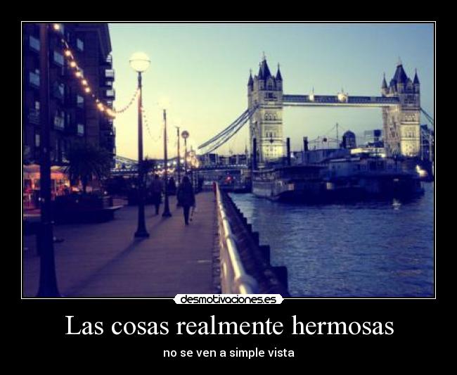 Las cosas realmente hermosas -