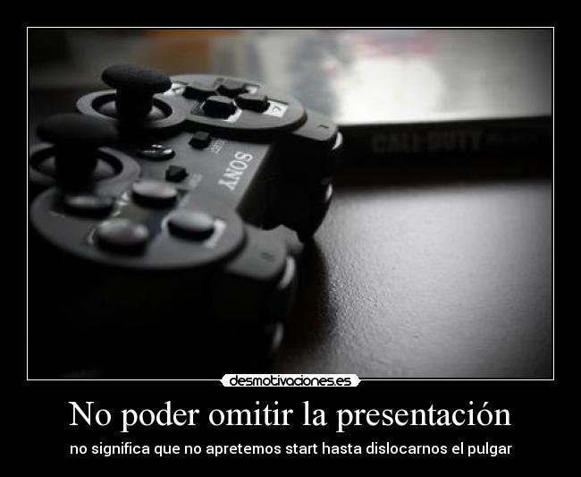 No poder omitir la presentación - no significa que no apretemos start hasta dislocarnos el pulgar