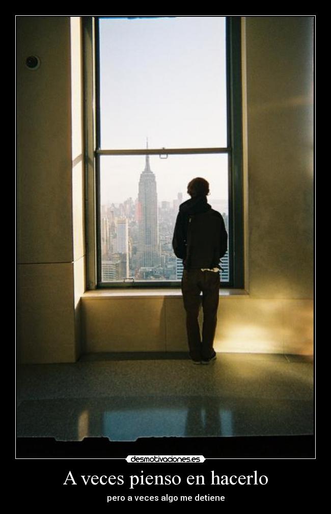 A veces pienso en hacerlo - 
