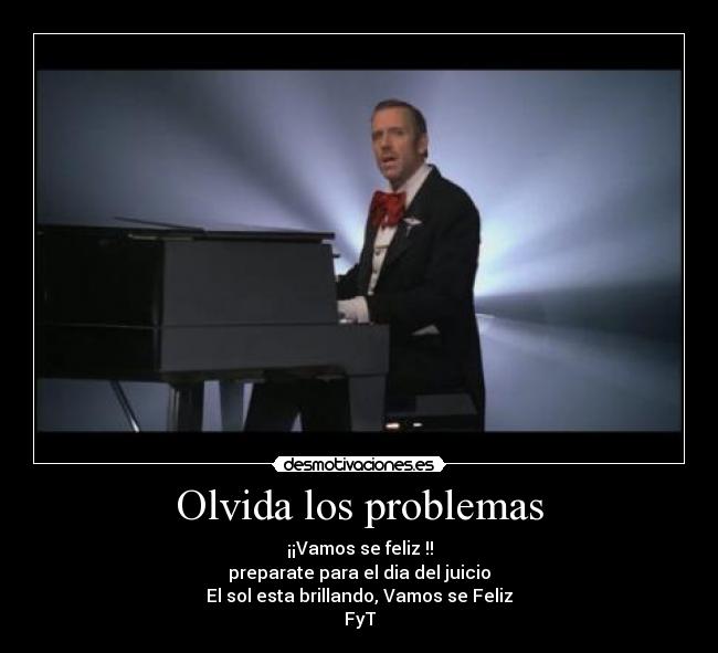 Olvida los problemas - 