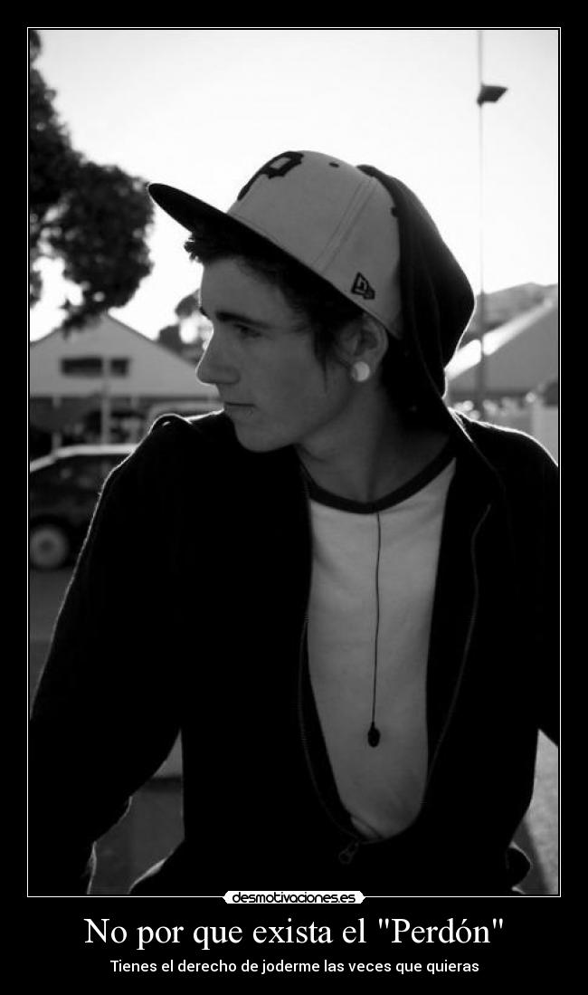 No por que exista el Perdón -