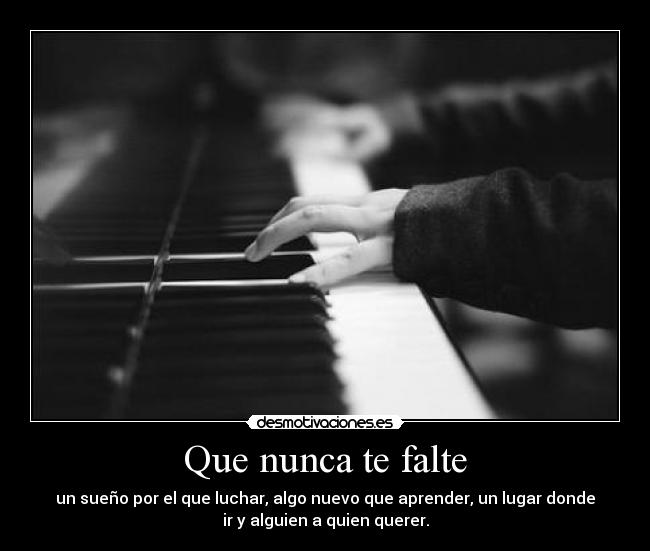 Que nunca te falte -