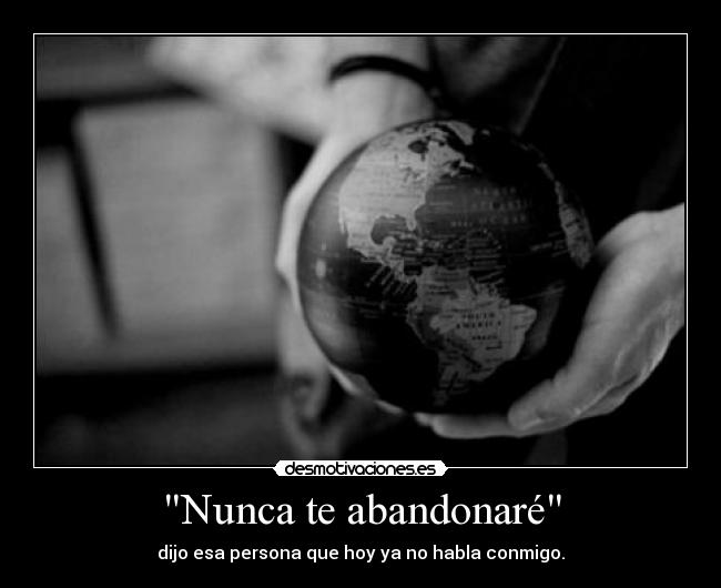 carteles nunca abandonare dijo esa persona que hoy habla conmigo pink desmotivaciones