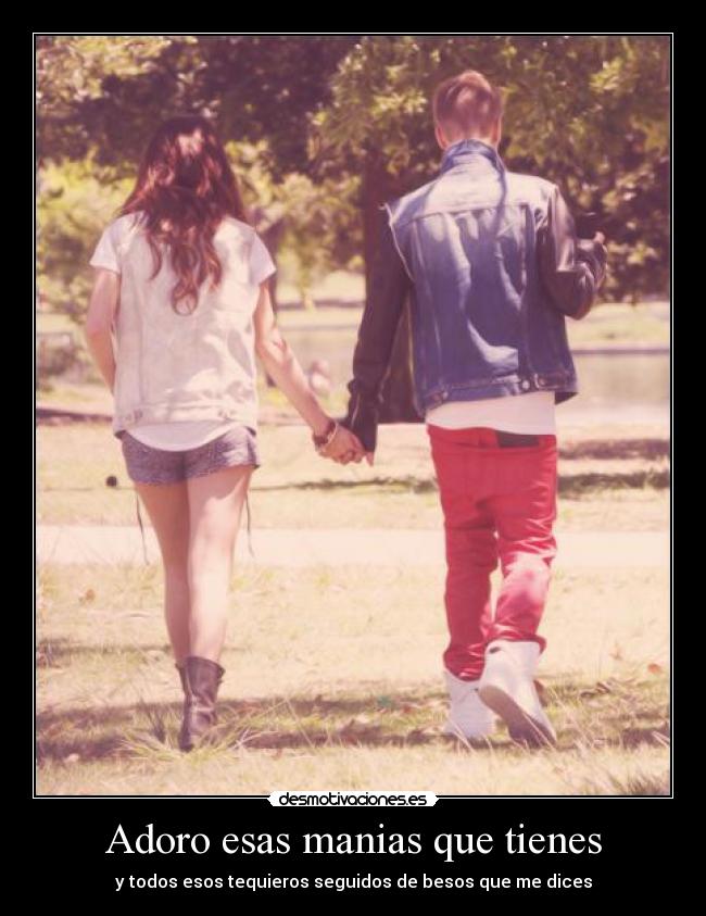 Adoro esas manias que tienes - 