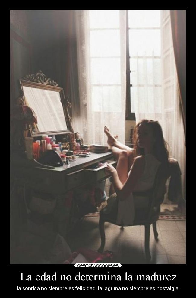 La edad no determina la madurez - 