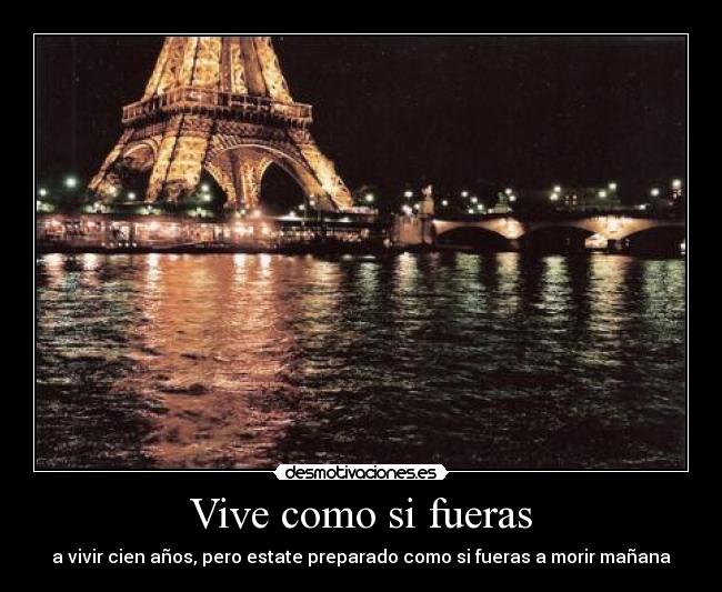 carteles chiara torre eiffel bacchiani vive morir manana cartel amor cien anos vivir desmotivaciones