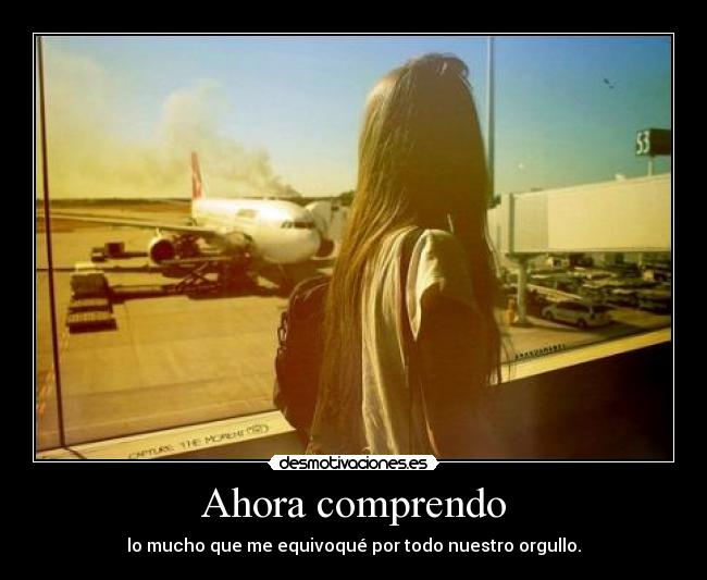Ahora comprendo -