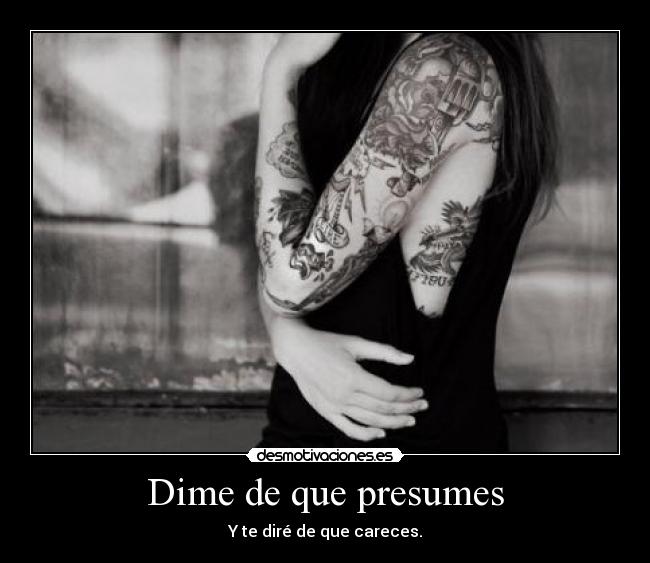 Dime de que presumes - 