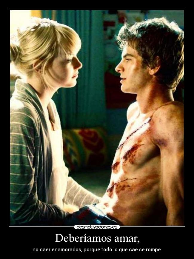 Deberíamos amar, -