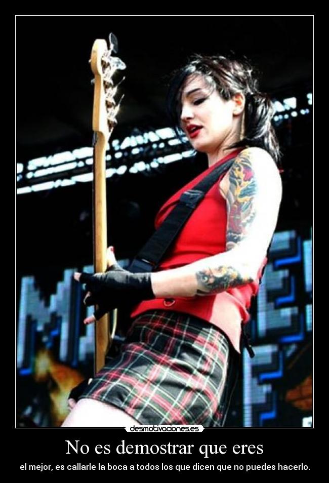 No es demostrar que eres -
