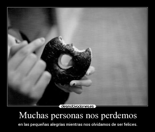 Muchas personas nos perdemos -
