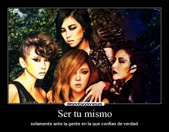 Ser tu mismo - solamente ante la gente en la que confias de verdad.