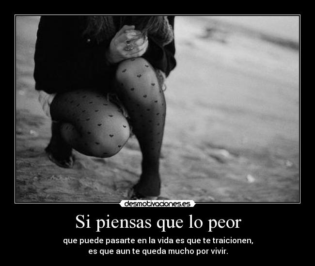 Si piensas que lo peor -