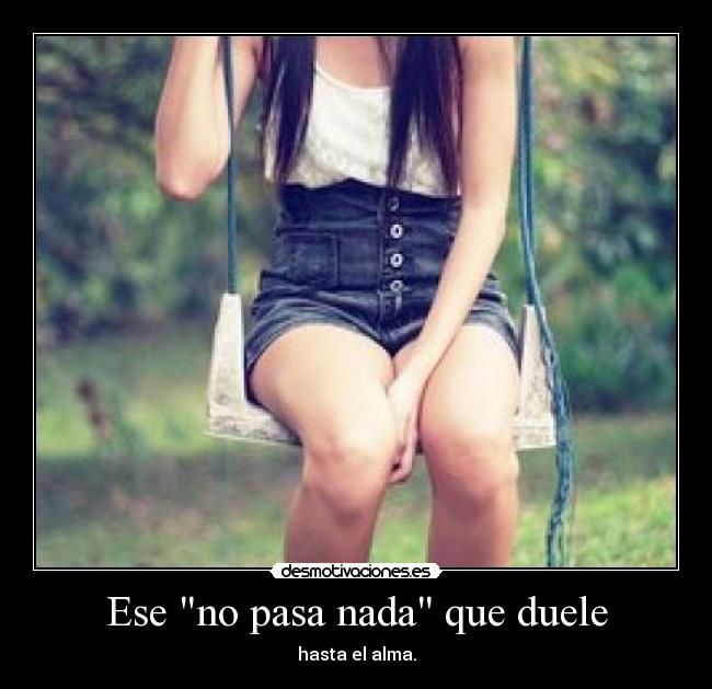 Ese no pasa nada que duele - 
