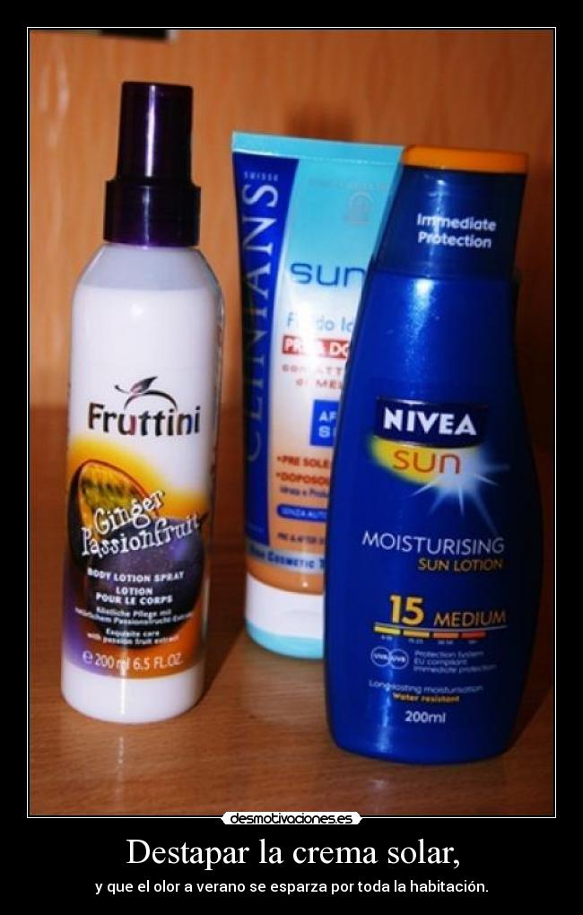 Destapar la crema solar, -
