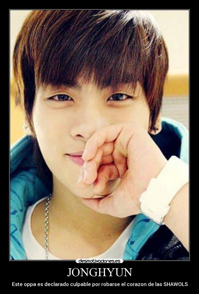 JONGHYUN - Este oppa es declarado culpable por robarse el corazon de las SHAWOLS