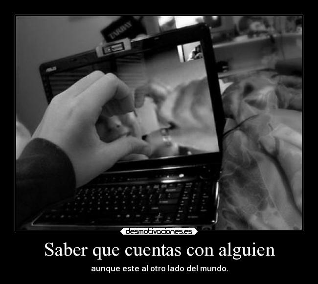 Saber que cuentas con alguien - 