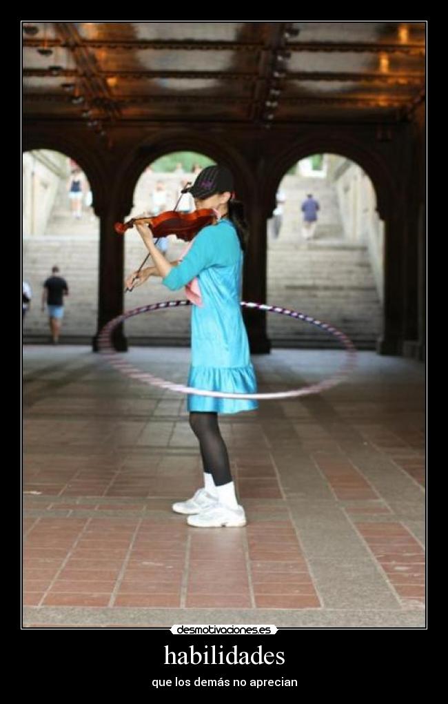 habilidades - que los demás no aprecian