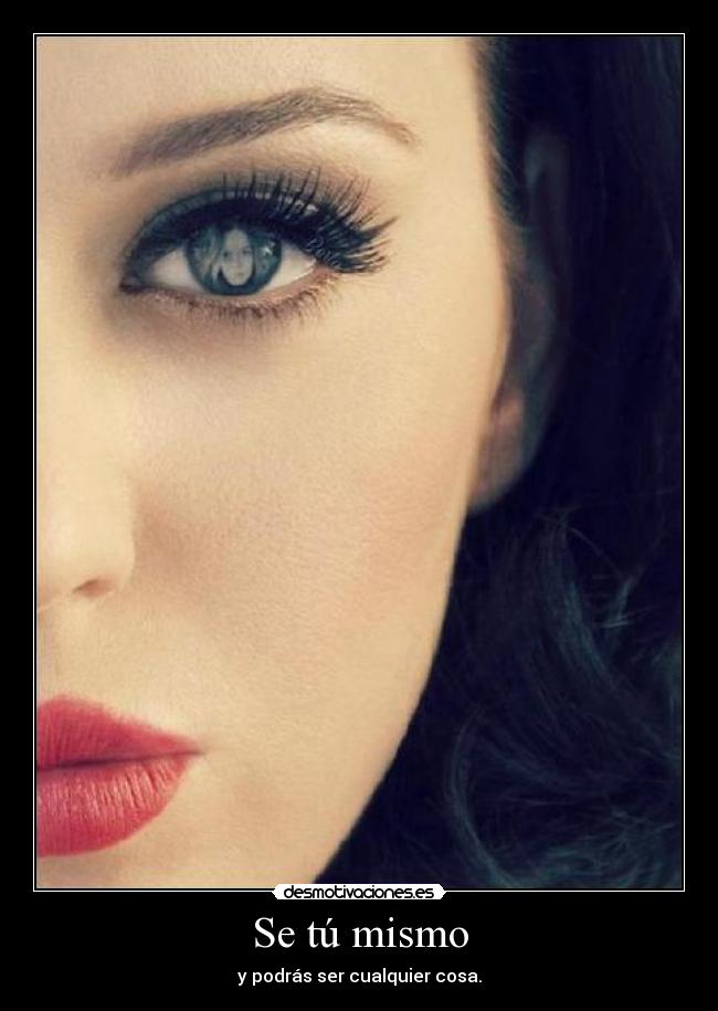 Se tú mismo -