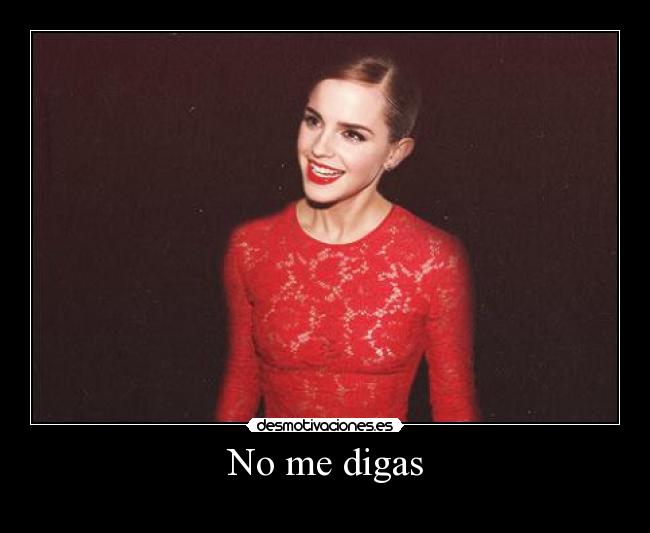 No me digas -