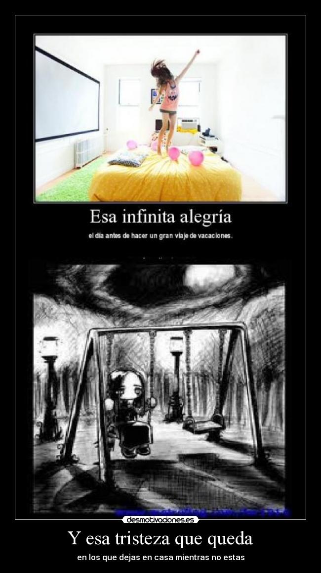 Y esa tristeza que queda -